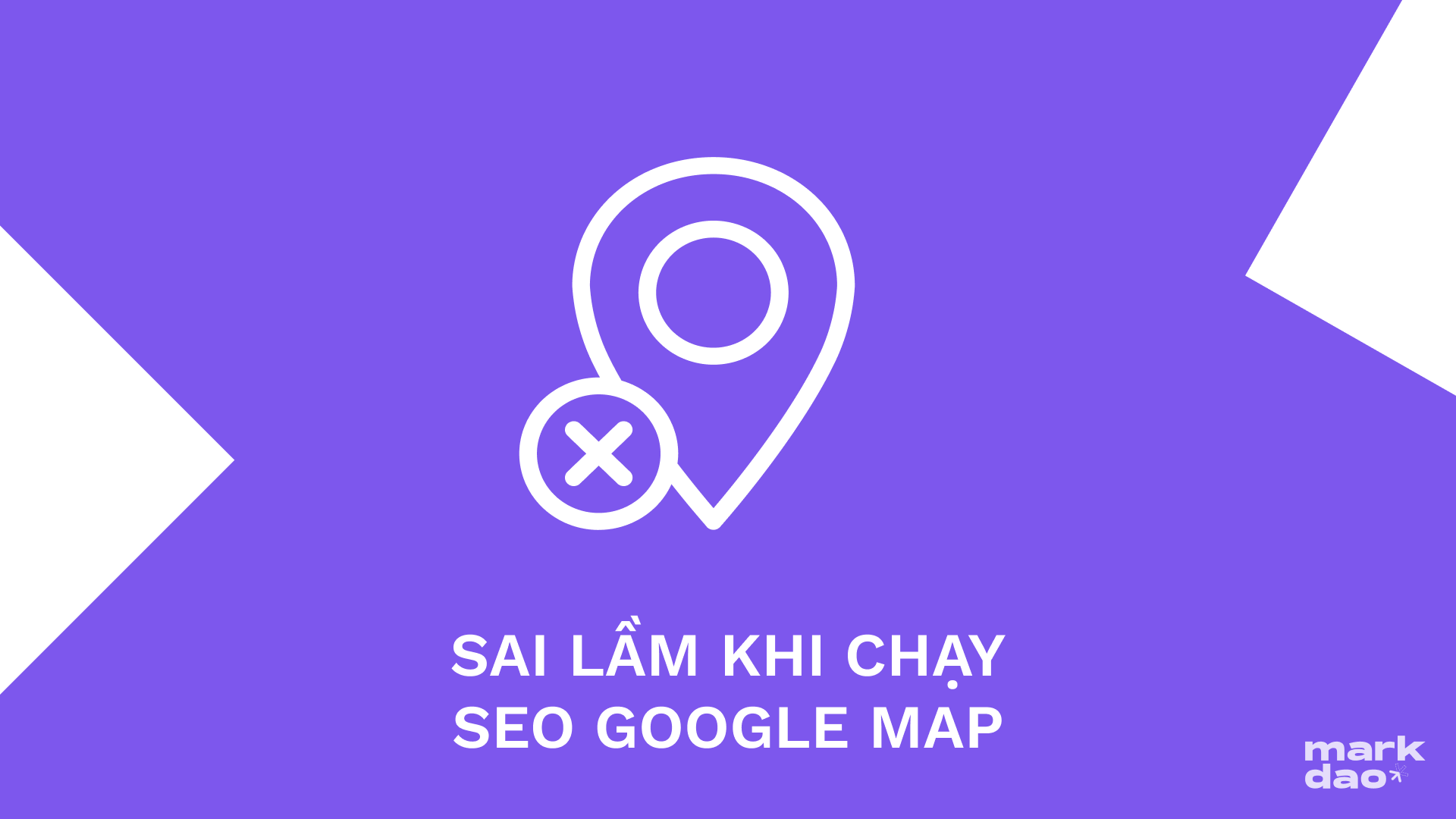 SEO Google Map thất bại? Vạch lá tìm ra những sai lầm của marketer